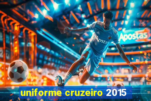 uniforme cruzeiro 2015